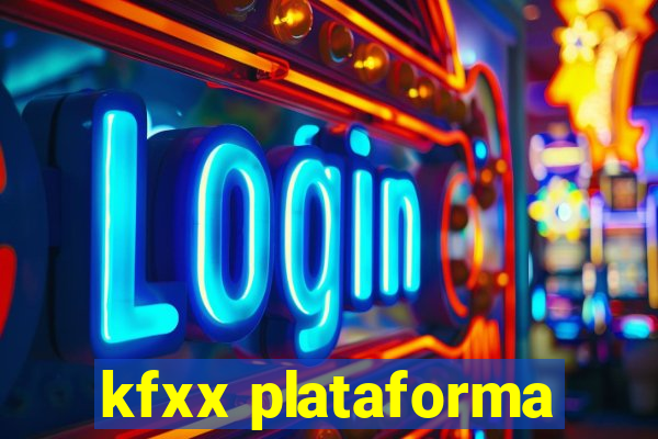 kfxx plataforma